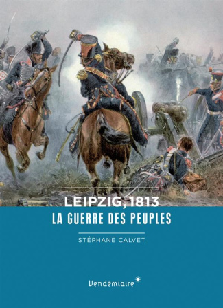 Leipzig, 1813. La guerre des peuples