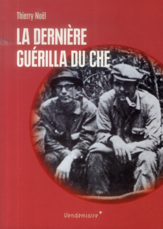 La dernière guérilla du Che