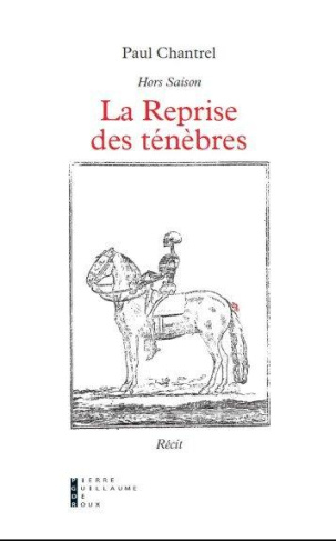 La reprise des ténèbres. Hors saison