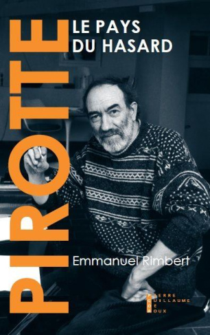 Pirotte, le pays du hasard