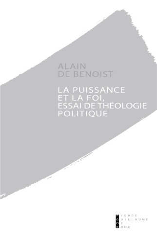 La puissance et la foi. Essais de théologie politique