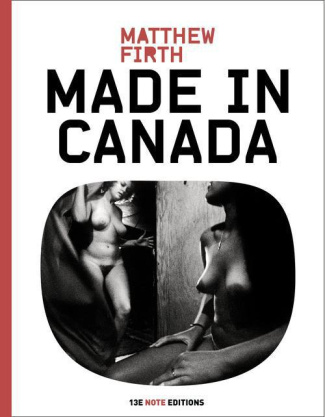 Made in Canada / Matthew Firth