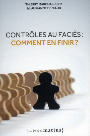 Contrôles au faciès. Comment en finir ?