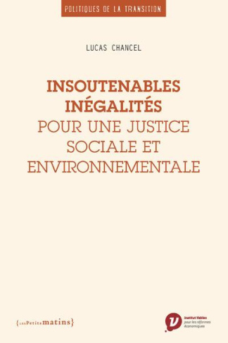 Insoutenables inégalités. Pour une justice sociale et environnementale