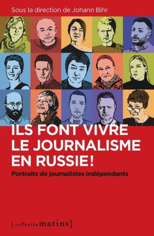 Ils font vivre le journalisme en Russie ! Portraits de journalistes indépendants