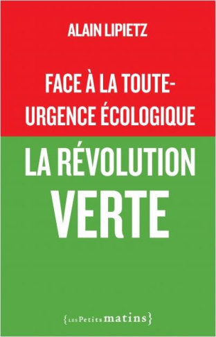 Face à la toute-urgence écologique, la révolution verte