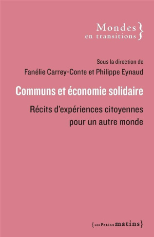Communs et économie solidaire. Récits d'expériences citoyennes pour un autre monde