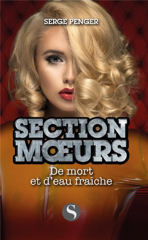 Section moeurs - De mort et d'eau fraîche