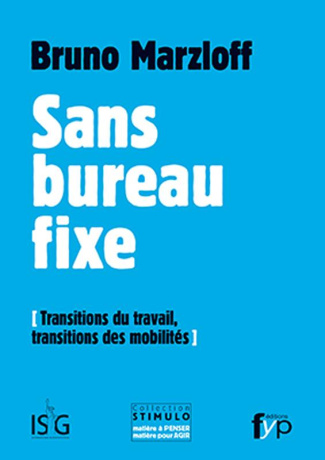 Sans bureau fixe. Transitions du travail, transitions des mobilités