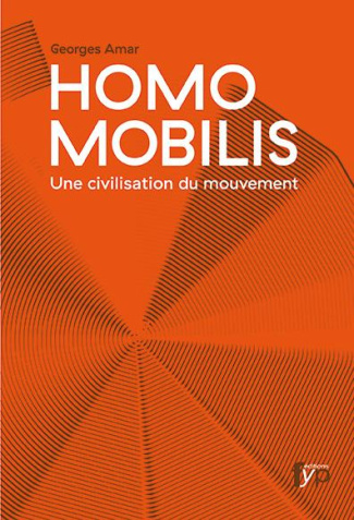 Homo mobilis. Une civilisation du mouvement