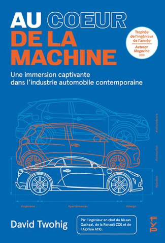 Au coeur de la machine. Une immersion captivante dans l'industrie automobile contemporaine