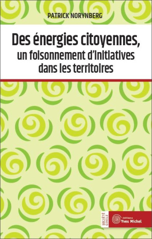 Des énergies citoyennes, un foisonnement d'initiatives dans les territoires