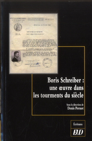Boris Schreiber. Une oeuvre dans les tourments du siècle