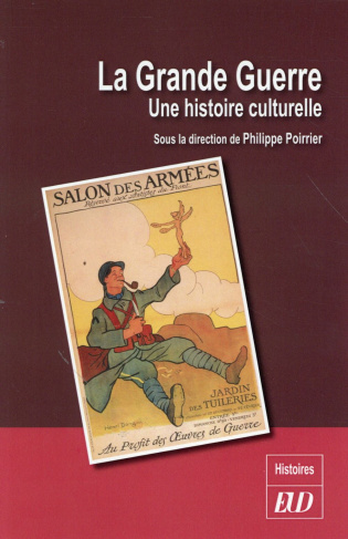 La Grande Guerre. Une histoire culturelle