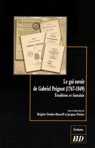 Le gai savoir de Gabriel Peignot (1767-1849). Erudition et fantaisie