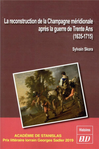 La reconstruction de la Champagne méridionale après la guerre de Trente Ans (1635-1715). L'adieu aux