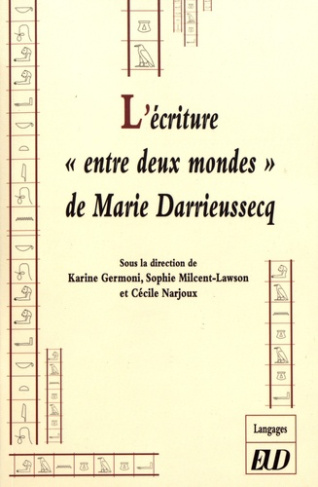 L'écriture "entre deux mondes" de Marie Darrieussecq