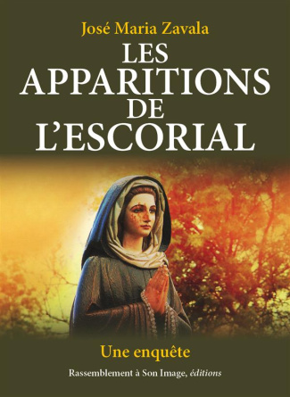 Les apparitions de l'Escorial. Une enquête