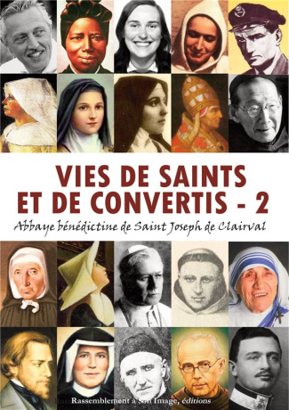 Vies de saints et de convertis. Tome 2