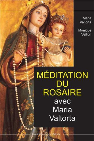 Méditation du rosaire avec Maria Valtorta