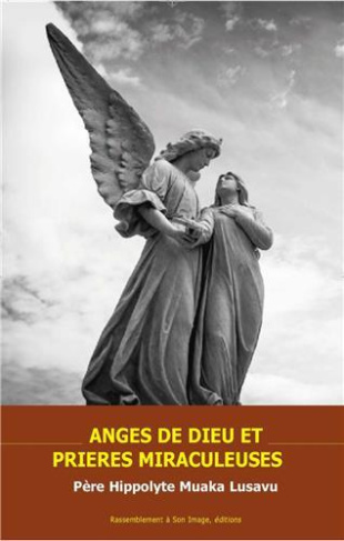 Anges de Dieu et prières miraculeuses
