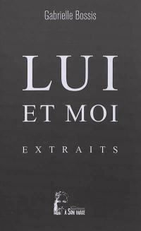 Lui et moi. Extraits