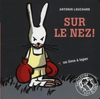 Sur le nez ! / Un livre à taper