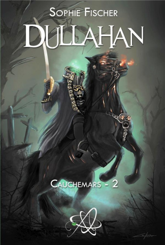 Cauchemars. Tome 2, Dullahan