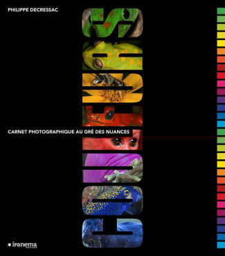 Couleurs. Carnet photographique au gré des nuances