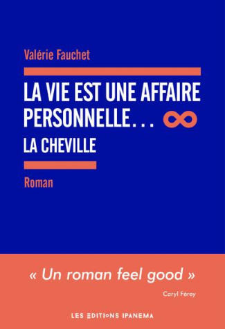 La vie est une affaire personnelle... La cheville