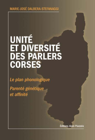 Unité et diversité des parlers corse. Le plan phonologique - Parenté génétique et affinité