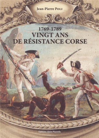 1769-1789 : vingt ans de resistance en Corse