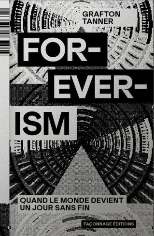 Foreverism. Quand le monde devient un jour sans fin