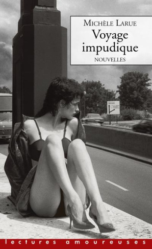Voyage impudique. Nouvelles