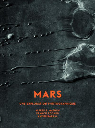 Mars. Une exploration photographique