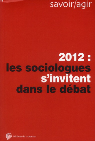 2012 : les sociologues s'invitent dans le débat
