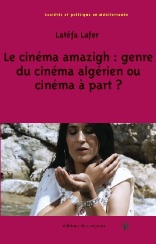 Le cinéma amazigh. Genre du cinéma algérien ou cinéma à part ?
