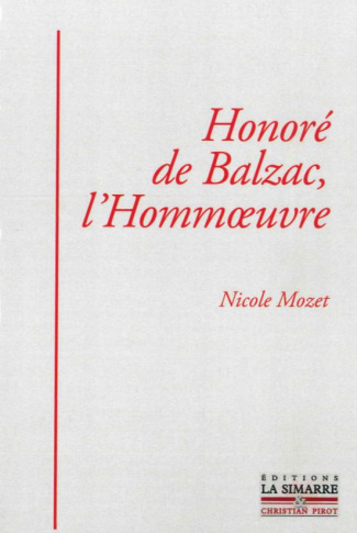 Honoré de Balzac, l'Hommoeuvre