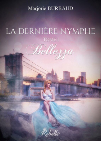 La dernière nymphe Tome 1 : Bellezza