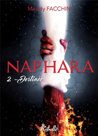 Naphara : 2 - destinee. 2 - Destinée