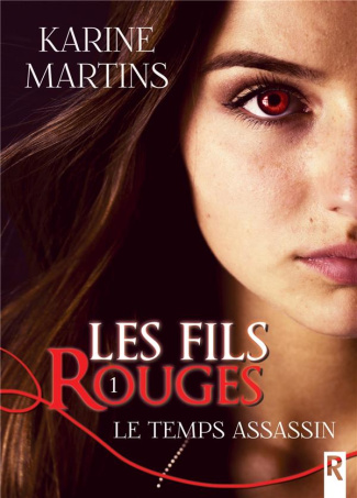 LES FILS ROUGES - 1 - LE TEMPS ASSASSIN