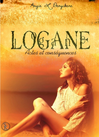 Logane Tome 5 : Actes et conséquences