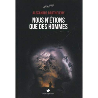 NOUS N'ETIONS QUE DES HOMMES