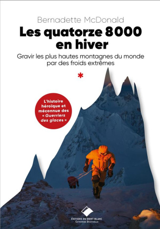 Les quatorze 8000 en hiver. Explorer les limites du possible