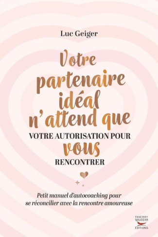 Votre partenaire idéal n'attend que votre autorisation pour vous rencontrer