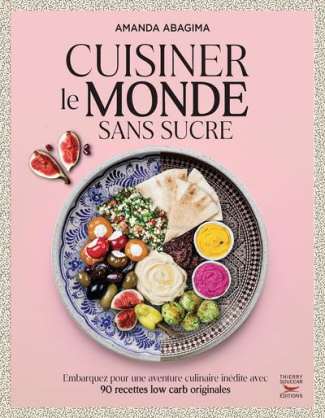 Cuisiner le monde sans sucre