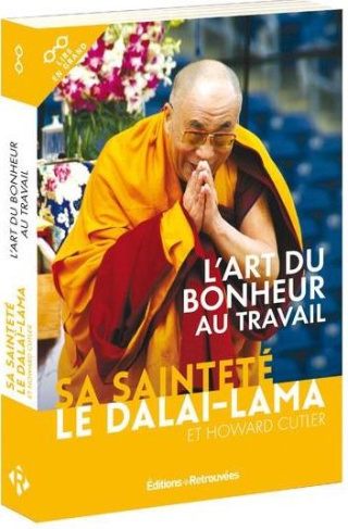 L'art du bonheur au travail [EDITION EN GROS CARACTERES