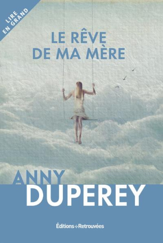 Le rêve de ma mère [EDITION EN GROS CARACTERES
