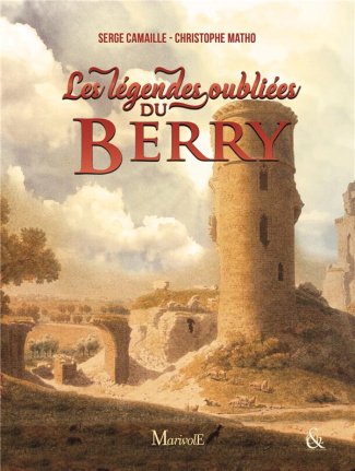 Légendes oubliées du Berry