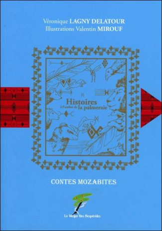 Histoires à l'ombre de la palmeraie. Contes mozabites